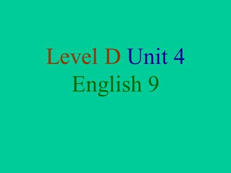 Level D Unit 4 English 9. He hoodwinked everyone by absconding with the prototype shortly after the larceny. He was so pompous that he drove the getaway.