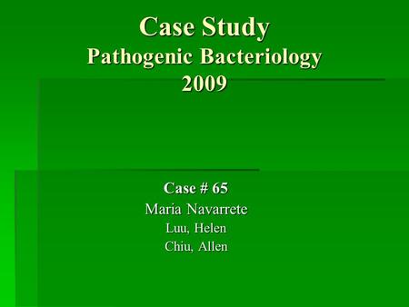 Case Study Pathogenic Bacteriology 2009