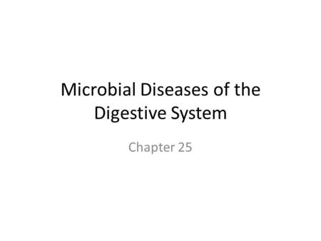 Microbial Diseases of the Digestive System