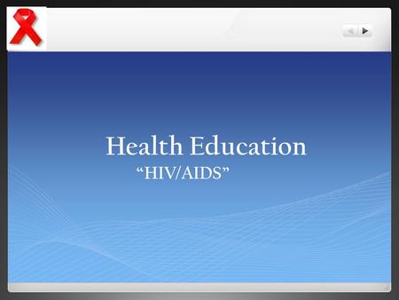 Health Education “HIV/AIDS”.