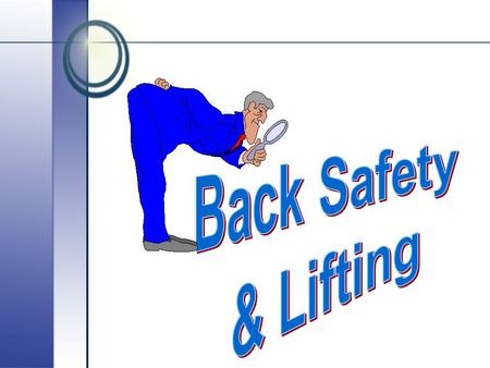 Back Safety & Lifting.