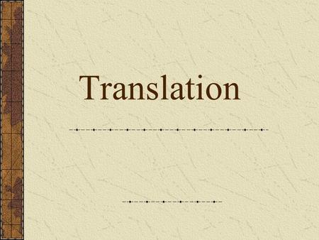 Translation. 1. The Problem “No such thing as an exact equivalent of meaning between words in different languages…” (C. H. Dodd)