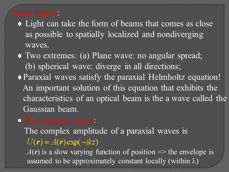  Light can take the form of beams that comes as close