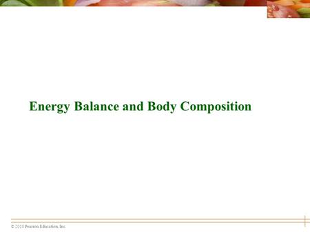 Energy Balance and Body Composition