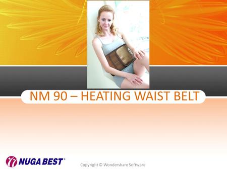 Copyright © Wondershare Software NM 90 – HEATING WAIST BELT.