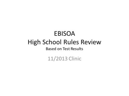 EBISOA High School Rules Review Based on Test Results