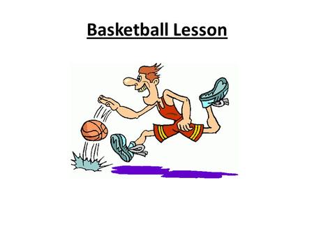 Basketball Lesson.