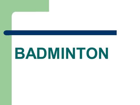 BADMINTON.