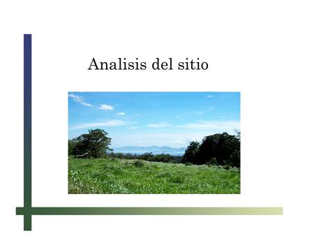 Analisis del sitio. El sitio Los Llanos Caminos Propiedades.