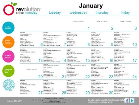 Mondaytuesdaywednesdaythursdayfriday 123 678910 1314151617 2021222324 2728293031 no artificial ingredients no high fructose corn syrup no artificial trans.