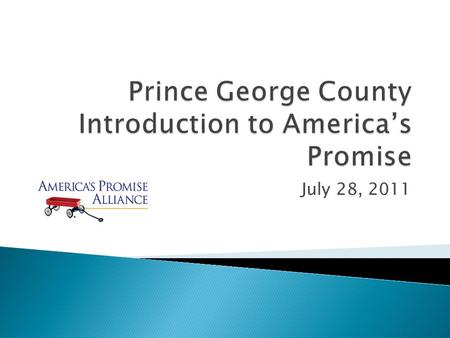 July 28, 2011.  Elected Officials  Parks & Recreation  Civic Organizations  Juvenile Corrections  Medical Services  Businesses  Military  School.