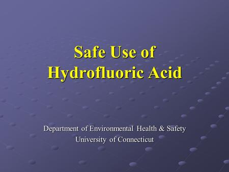 Safe Use of Hydrofluoric Acid