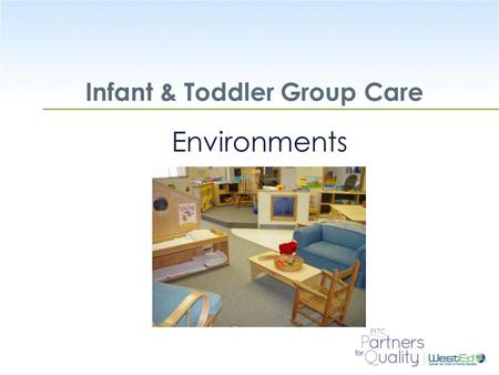 Infant & Toddler Group Care