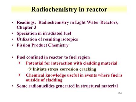 Radiochemistry in reactor