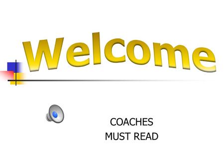 Welcome COACHES MUST READ.