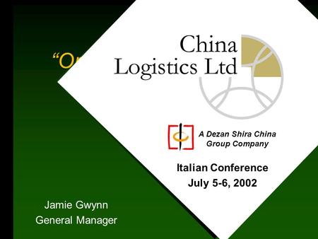 “Opportunities in China’s Aero Industry.” Jamie Gwynn General Manager Italian Conference July 5-6, 2002 A Dezan Shira China Group Company.