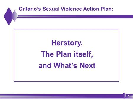 Ontario’s Sexual Violence Action Plan: Herstory, The Plan itself, and What’s Next 1.