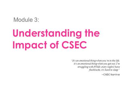 Understanding the Impact of CSEC