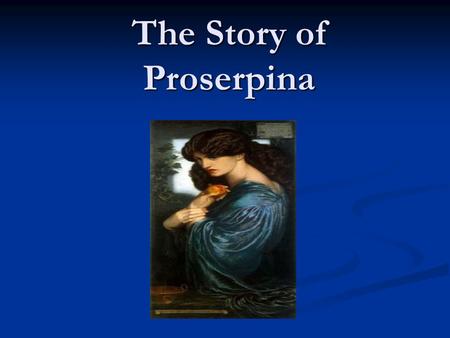 The Story of Proserpina