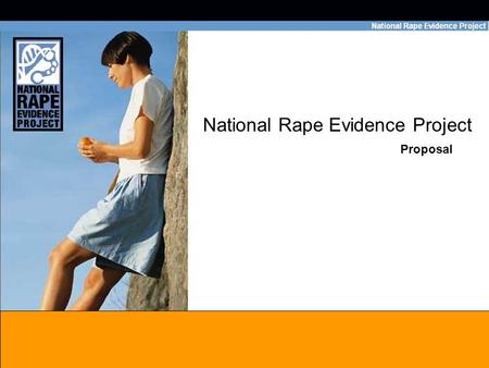 National Rape Evidence Project Proposal. What is NREP? The National Rape Evidence Project (NREP) is a national campaign founded by Howard Safir, former.