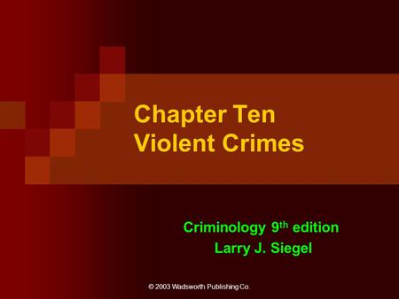 Chapter Ten Violent Crimes