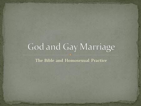 The Bible and Homosexual Practice. Genesis 13:13 First statement about Sodom Genesis 14:22-24 Abram swears to receive nothing from the king of Sodom Genesis.