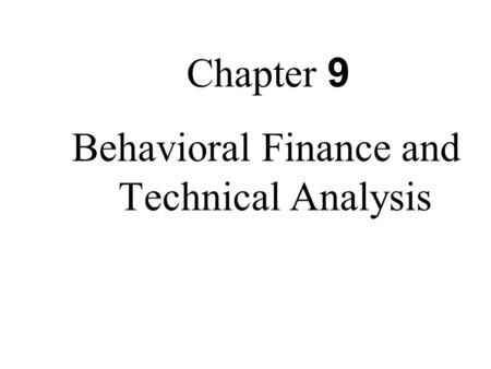 Behavioral Finance and Technical Analysis