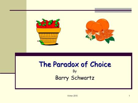 The Paradox of Choice By Barry Schwartz