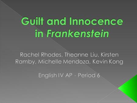  Guilt – the fact of having committed and offense and especially one that is punishable by law; the state of deserving blame; a feeling of responsibility.