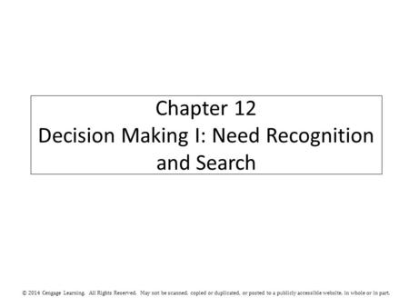 © 2014 Cengage Learning. All Rights Reserved. May not be scanned, copied or duplicated, or posted to a publicly accessible website, in whole or in part.