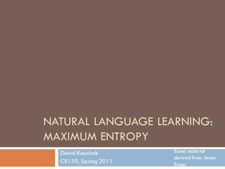 Natural Language Learning: MaxImum entropy