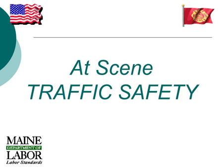 At Scene TRAFFIC SAFETY