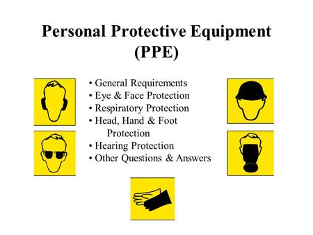 Personal Protective Equipment (PPE)