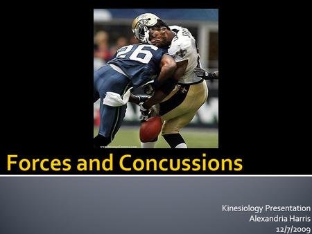 Kinesiology Presentation Alexandria Harris 12/7/2009.