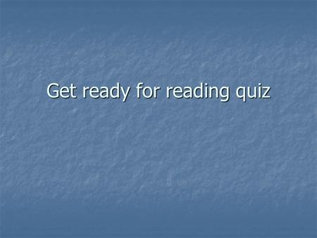 Get ready for reading quiz. Persuasion & Propaganda Get out your W.N. and consider this question: How is propaganda used to control/persuade the animals.