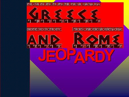 J E O P A R D Y Directions: Divide the class into Team A and Team B. Then divide the teams into groups of 3-4 students. The first group on Team A chooses.