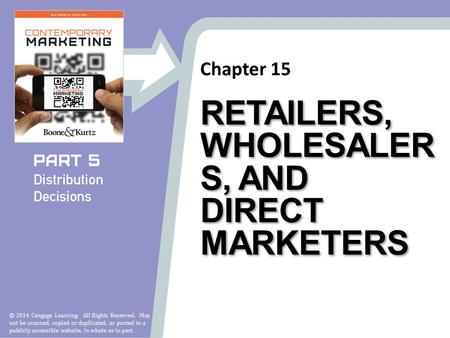 Chapter 15 © 2014 Cengage Learning. All Rights Reserved. May not be scanned, copied or duplicated, or posted to a publicly accessible website, in whole.