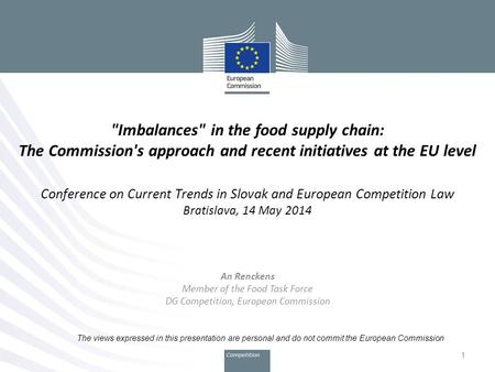 Imbalances in the food supply chain: The Commission's approach and recent initiatives at the EU level Conference on Current Trends in Slovak and European.