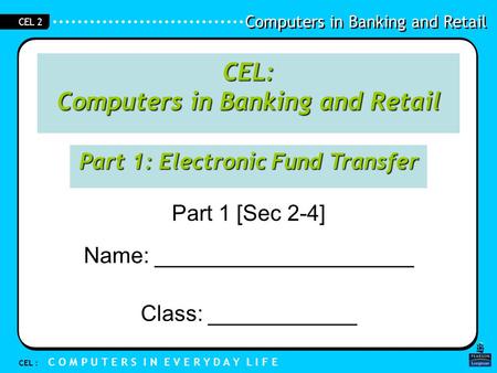 CEL: Computers in Banking and Retail