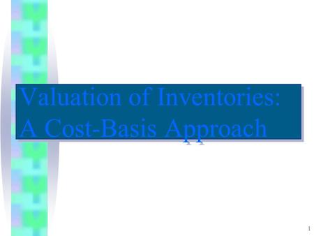 Valuation of Inventories: A Cost-Basis Approach