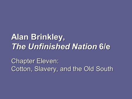 Alan Brinkley, The Unfinished Nation 6/e