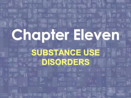 SUBSTANCE USE DISORDERS