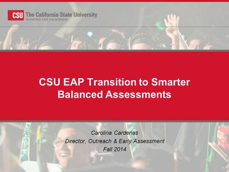 CSU EAP Transition to Smarter Balanced Assessments