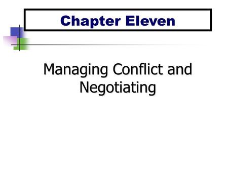 Managing Conflict and Negotiating