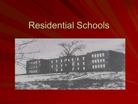 Residential Schools. Questions - lets discuss 1. What were residential schools? 2. What do you think was the nature and purpose of residential schools?