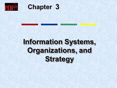 Information Systems, Organizations, and Strategy