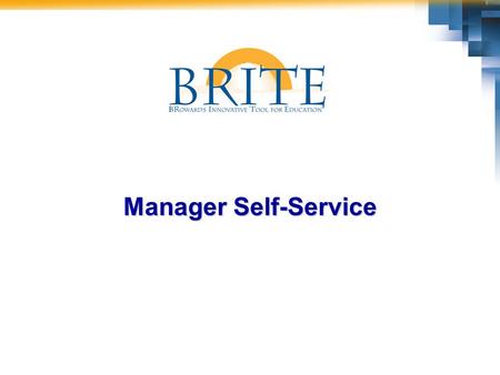 Manager Self-Service. 2Manager Self-Service – 5/3/2015 Key Terminology PortalA site that functions as a point of access to information on the web. SAP.