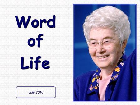 Word of Life July 2010 The kingdom of heaven is like a merchant in search of fine pearls; on finding one pearl of great value, he went and sold all.