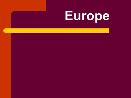 Europe. 1. Leonardo da Vinci’s mother land is: A. France B. The Netherlands C. Greece D. Italy.