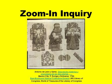 Zoom-In Inquiry Antonio de León y Gama. Descripción histórica y cronológica de las dos piedras.... Mexico City: F. Zuniga y Ontiveros, 1792. Rare Books.